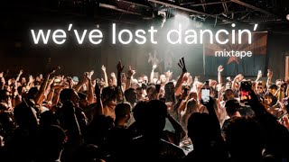 weve lost dancin mixtape [upl. by Zahavi]