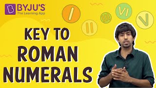 Key to Roman Numerals  Learn with BYJUS [upl. by Arianna]