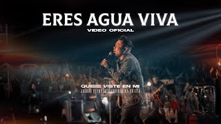 ERES AGUA VIVA  VIDEO OFICIAL  QUE VISTE EN MI  LOS UNGIDOS DE CRISTO [upl. by Arednaxela563]