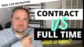 Contracting Vs Full Time Work  Should You Consider Being A Contractor [upl. by Sparks]