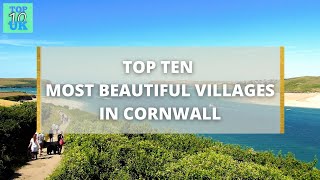 Top Ten Most Beautiful Villages In Cornwall [upl. by Ceporah]