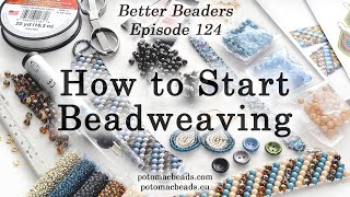 How to Start Beadweaving  Better Beaders Episode by PotomacBeads [upl. by Alemat]