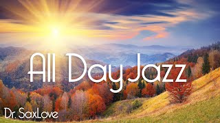 All Day Smooth Jazz • Smooth Jazz Saxophone that Plays All Day [upl. by Yllib]