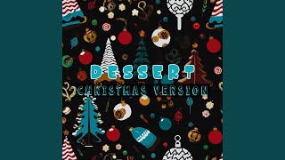 Dessert Christmas Version [upl. by Ecirehs]