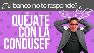 🤔¿Qué es la CONDUSEF ¿Cuándo y Cómo Presentar una Queja [upl. by Htez]