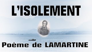 Lisolement  Poème de LAMARTINE [upl. by Ermey]