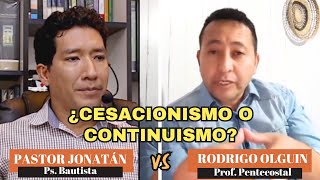 DEBATE ¿CONTINUISMO O CESACIONISMO  Pastor Jonatán [upl. by Milas]