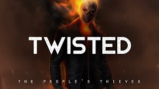 Twisted  The Peoples Thieves LYRICS [upl. by Meikah]