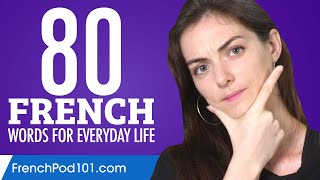 80 French Words for Everyday Life  Basic Vocabulary 4 [upl. by Bellaude]