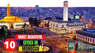 10 Most Beautiful Cities in Morocco  Best Cities to Visit in Morocco [upl. by Treblih]