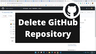 How to Delete a Repository in Github [upl. by Oirromed]