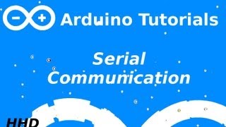 Arduino Tutorial 4 Serial Communication [upl. by Cecile]