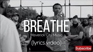 Breathe  Maverick City Music Lyrics Video [upl. by Oiralih]