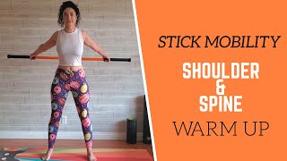 STICK MOBILITY  10 Minute Shoulder and Spine WARMUP Beginner Friendly [upl. by Alet]