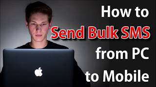 How to Send Bulk SMS from PC to Mobile  A new Simplified Stepbystep Guide [upl. by Mandel]