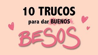 TOP 10 TRUCOS para dar besos en los labios y la boca  Gina Tost [upl. by Annel307]