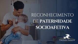 Reconhecimento de Paternidade Socioafetiva [upl. by Karna]