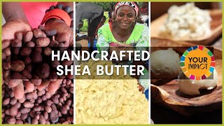 How Handcrafted Shea Butter is Made [upl. by Janus927]