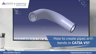 How to create Bends in Pipes in CATIA V5 Part Design  EDST eLearning [upl. by Cristoforo]