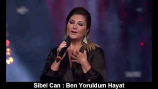 SİBEL CAN  BEN YORULDUM HAYAT [upl. by Mortensen552]