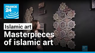 Masterpieces of Islamic Art from the Umayyad Empire to the Ottomans • FRANCE 24 English [upl. by Relyc]