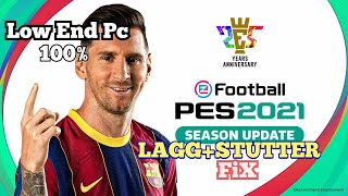 HOW TO FIX PES 2021  LAG amp STUTTER  Low End pc [upl. by Ttiwed]