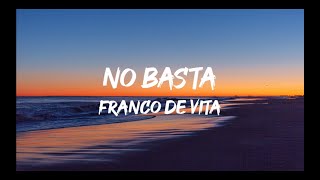 Franco de Vita  No Basta Letra [upl. by Aneen]