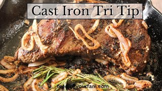 Cast Iron Cooked Tri Tip Roast [upl. by Sagerman]