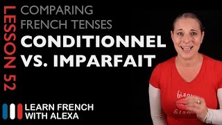 Comparing French Tenses Conditional VS Imperfect [upl. by Bertina616]