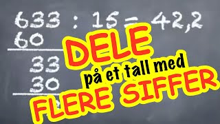 divisjon 3  flersifret divisor HVORDAN DELER VI PÅ ET TALL MED FLERE SIFRE [upl. by Ettelrats]