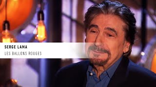 Les ballons rouges – Serge Lama  La vie secrète des chansons  André Manoukian [upl. by Haggerty]