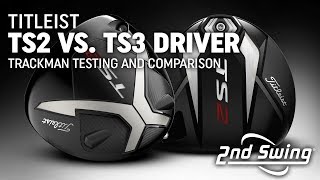 Titleist TS2 vs TS3 Driver Trackman Testing and Comparison [upl. by Fanchette]