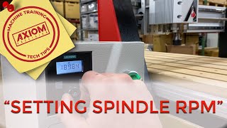 Axiom CNC Training amp Tech Tips Setting Spindle RPM [upl. by Rebmac494]