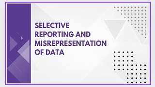 Selective reporting and misrepresentation of data [upl. by Marianna714]