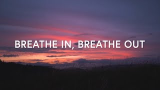 Citipointe Worship  Breathe In Breathe Out Lyrics ft Chardon Lewis [upl. by Allenaj]