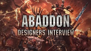 Abaddon the Despoiler Designers Interview [upl. by Atsira569]