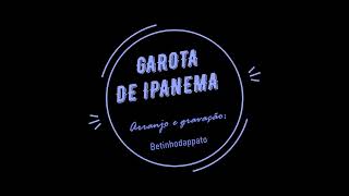 GAROTA DE IPANEMA [upl. by Brenden225]