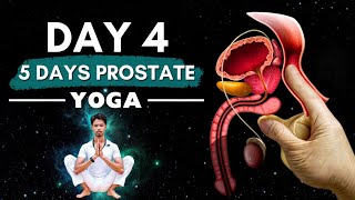 Day 3 of a Prostate Problem FREE Life  Yoga Exercises for Men [upl. by Hickey]