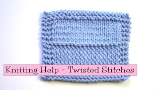 Knitting Help  Twisted Knit Stitches [upl. by Torrey]