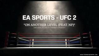 NF  On Another Level  Produced by Tommee Profitt EA Sports UFC 2 [upl. by Adiv604]