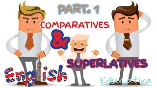 Comparatives and Superlatives Parte 1 Educativa [upl. by Tuhn]