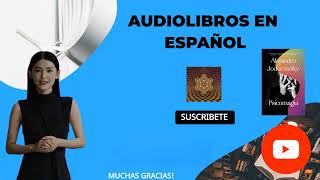 AUDIOLIBRO  PSICOMAGIA AUDIO ALEJANDRO JODOROWSKY [upl. by Namzed]