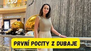 PRVNÍ POCITY A ZÁŽITKY Z DUBAJE [upl. by Nywrad22]