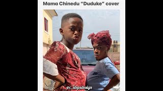 IAMDIKEH  MAMA CHINEDU “DUDUKE” cover 😂❤️ [upl. by Ollie637]