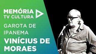 Vinícius de Moraes  Garota de Ipanema [upl. by Gerti]