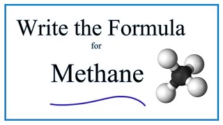 How to Write the Formula for Methane [upl. by Asilat]