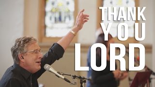 Don Moen  Thank You Lord  Live Worship Sessions [upl. by Arteid]