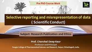 Selective reporting and misrepresentation of data  Scientific Conduct [upl. by Laeahcim]