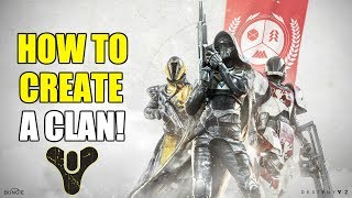 How to Create a Clan  Destiny 2 [upl. by Sgninnej731]