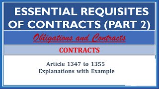 Essential Requisites of Contracts  Part 2 Article 1247 to 1355 Obligations and Contracts [upl. by Bergh]